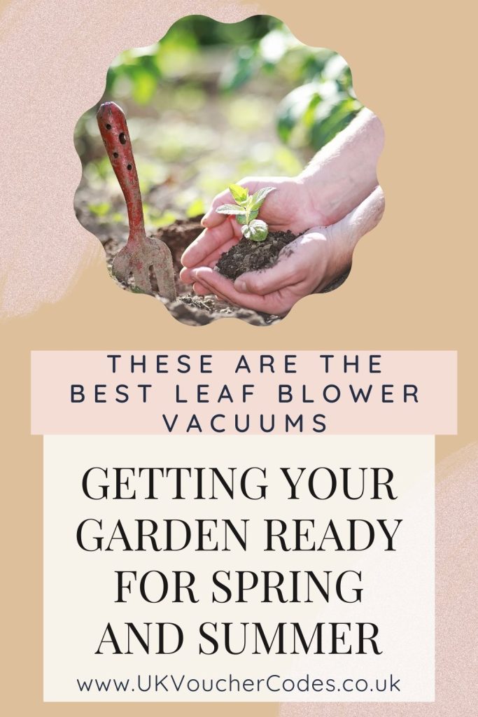 From leaf blower vacuums to garden sheds to paving, this is how to get your garden ready for Spring and Summer. By Laura at UKVoucherDeals.co.uk